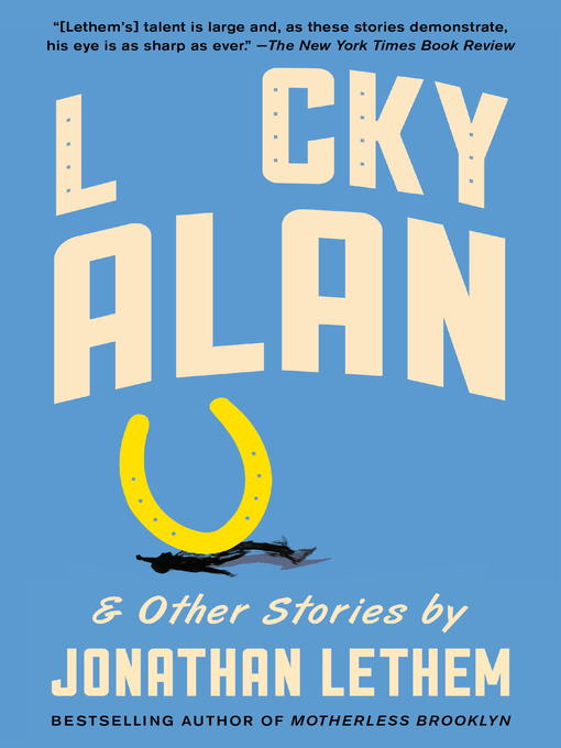 Title details for Lucky Alan by Jonathan Lethem - Available